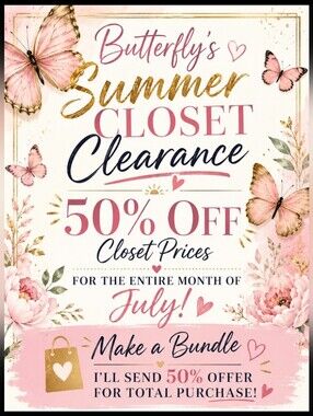 Butterfly's July Summer Clearance 50% Off Closet Prices! Bundle And Save!